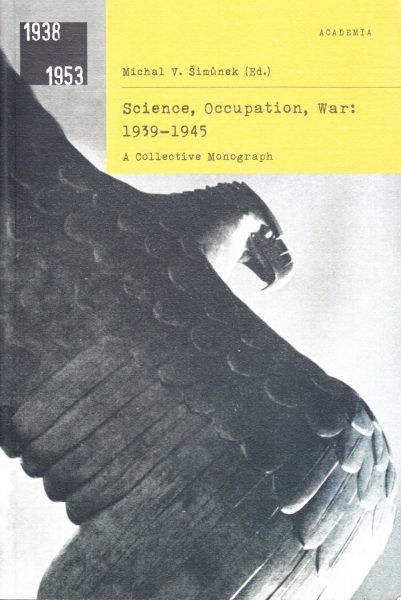 Science, Occupation, War: 1939-1945. A Collective Monograph