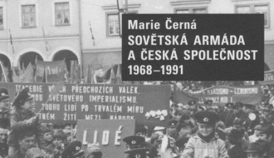 Právě vyšlo: Sovětská armáda a česká společnost 1968–1991