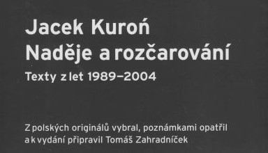 Právě vyšlo: Jacek Kuroń. Naděje a rozčarování. Texty z let 1989–2004