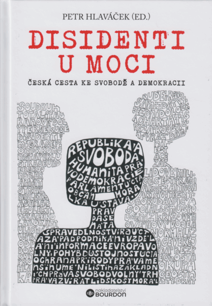 Disidenti u moci : česká cesta ke svobodě a demokracii