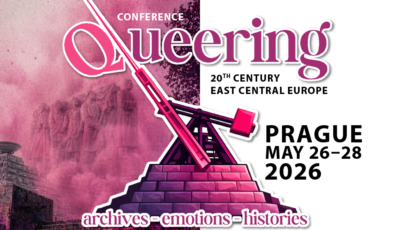 Queering 20th Century East Central Europe. Archives-Emotions-Histories